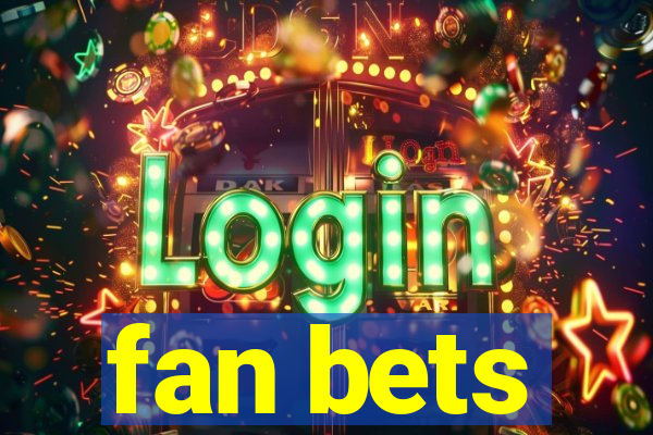 fan bets